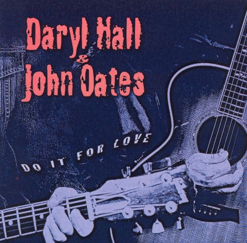 Hall And Oates : Do It for Love